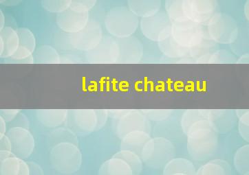 lafite chateau